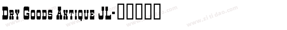 Dry Goods Antique JL字体转换